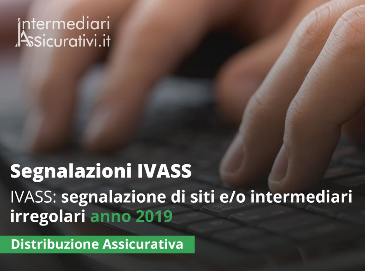 IVASS : Segnalazione siti e Intermediari Assicurativi irregolari 2019
